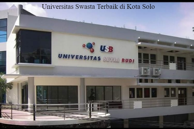 Universitas Swasta Terbaik di Kota Solo, Calon MABA Wajib Tahu!