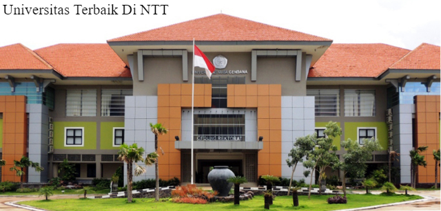 Universitas Terbaik Di NTT 2023 Lengkap Dengan Infonya