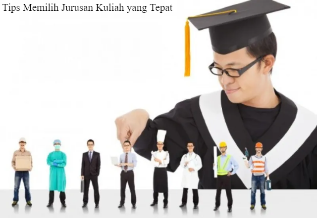 4 Tips Memilih Jurusan Kuliah yang Tepat Ini Wajib Kamu Simak!